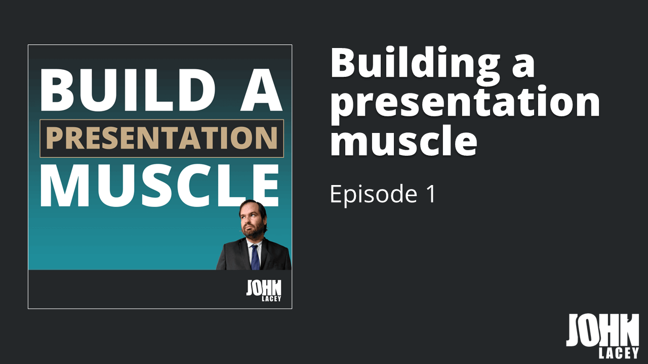 Building a presentation muscle