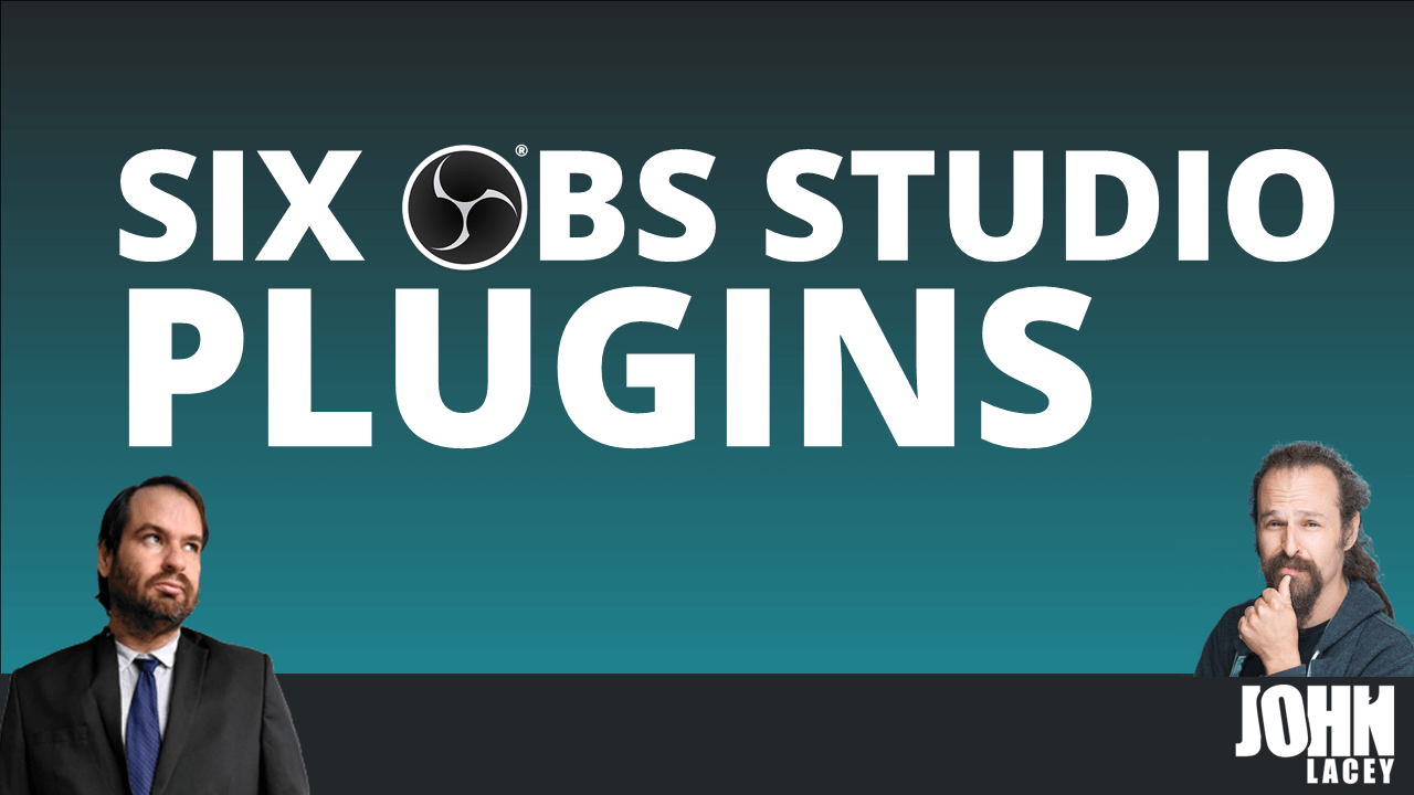 6 Favourite OBS Studio Plugins
